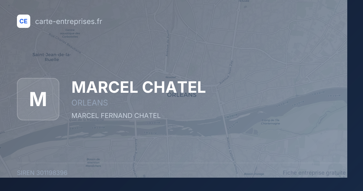 MARCEL CHATEL — 301198396 — fiche entreprise