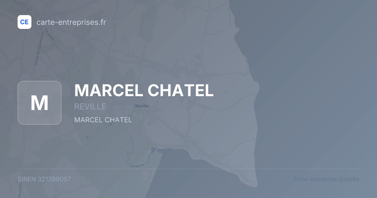 MARCEL CHATEL — 321399057 — fiche entreprise