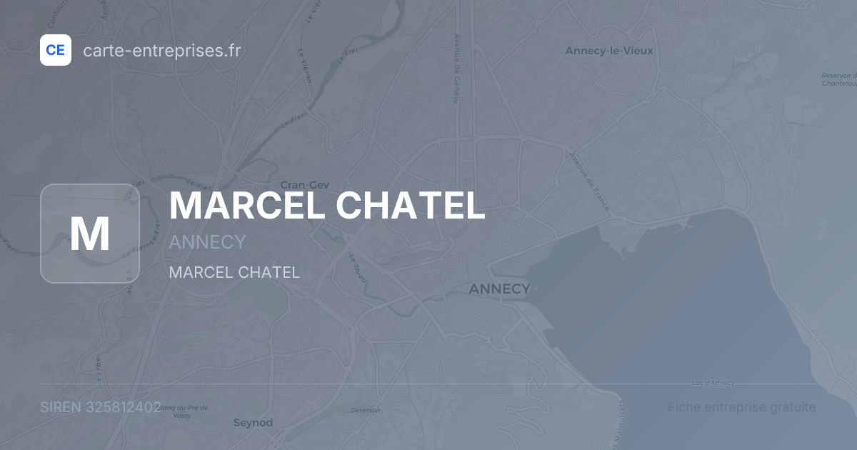 MARCEL CHATEL — 325812402 — fiche entreprise