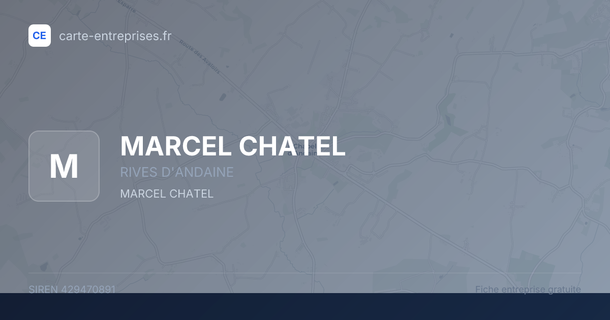 MARCEL CHATEL — 429470891 — fiche entreprise