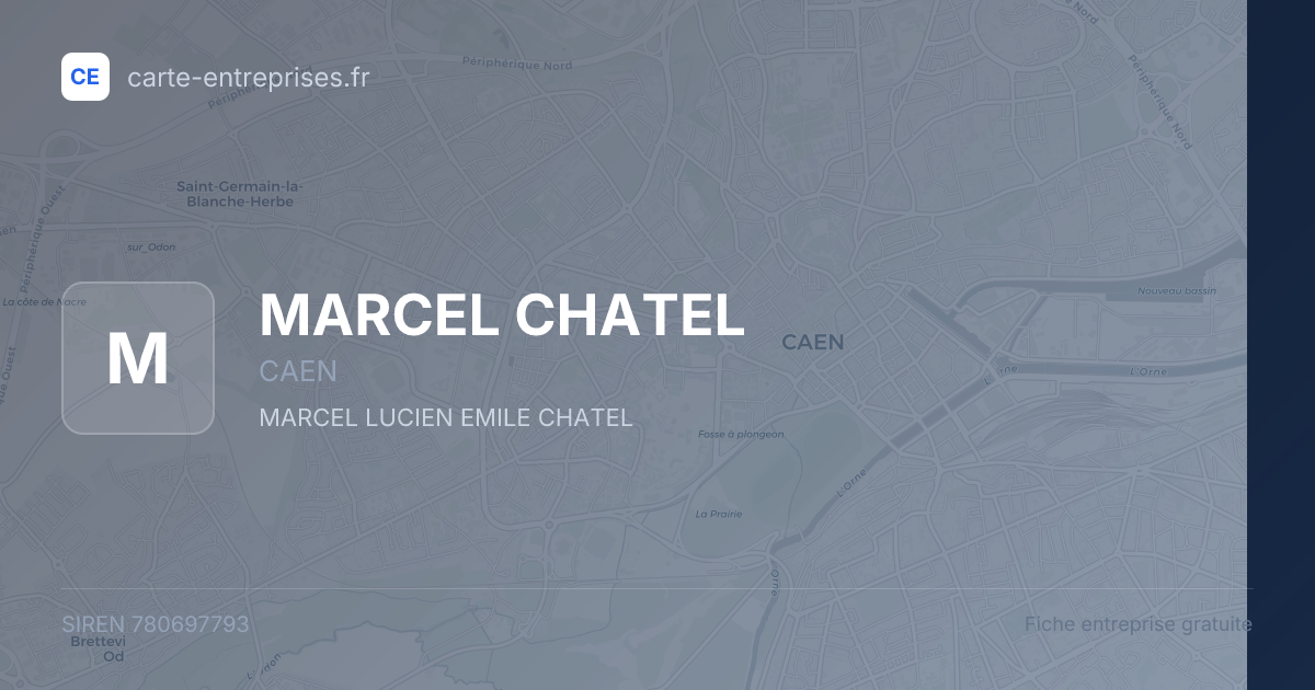MARCEL CHATEL — 780697793 — fiche entreprise
