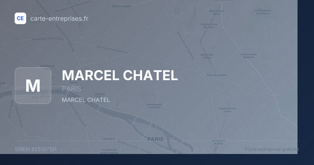 MARCEL CHATEL — 825157191 — fiche entreprise