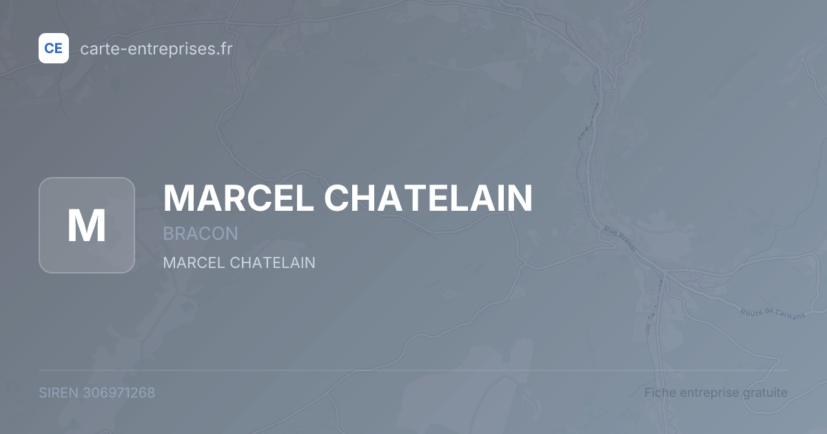 MARCEL CHATELAIN — 306971268 — fiche entreprise