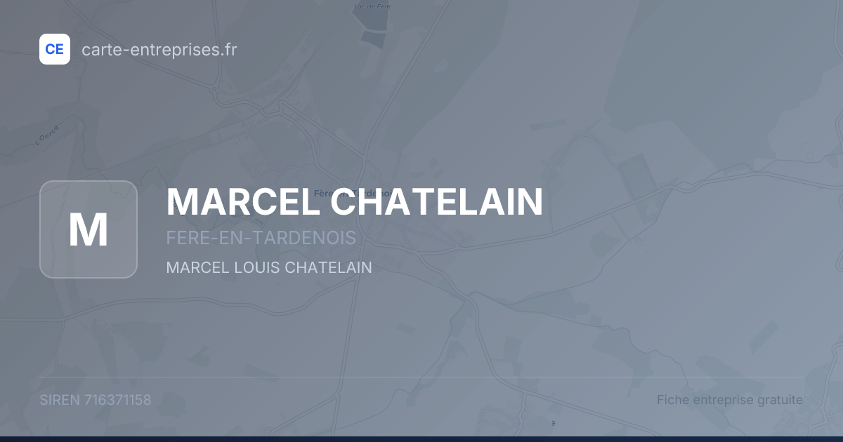 MARCEL CHATELAIN — 716371158 — fiche entreprise