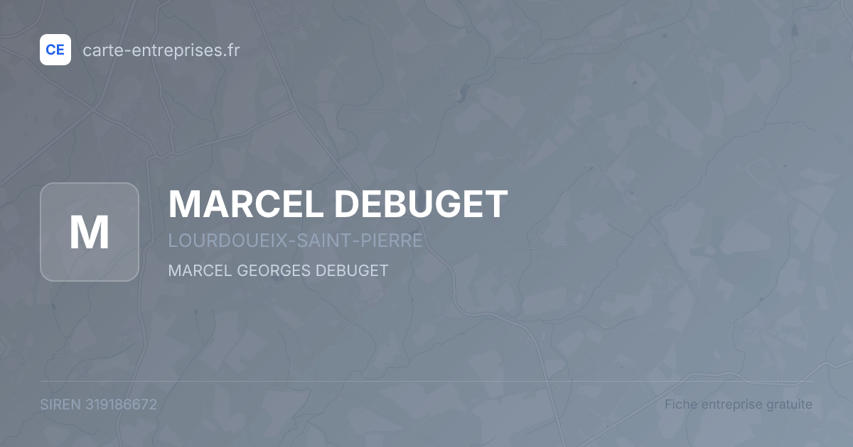 MARCEL DEBUGET — 319186672 — fiche entreprise