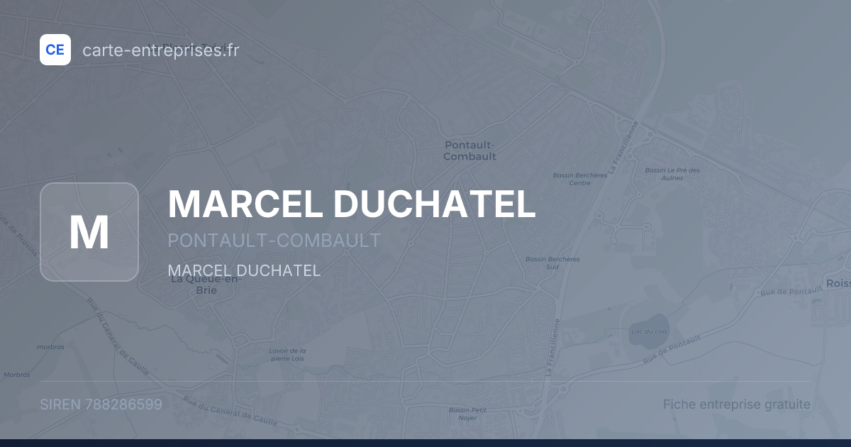 MARCEL DUCHATEL — 788286599 — fiche entreprise