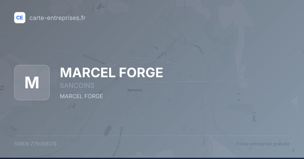 MARCEL FORGE — 775066178 — fiche entreprise