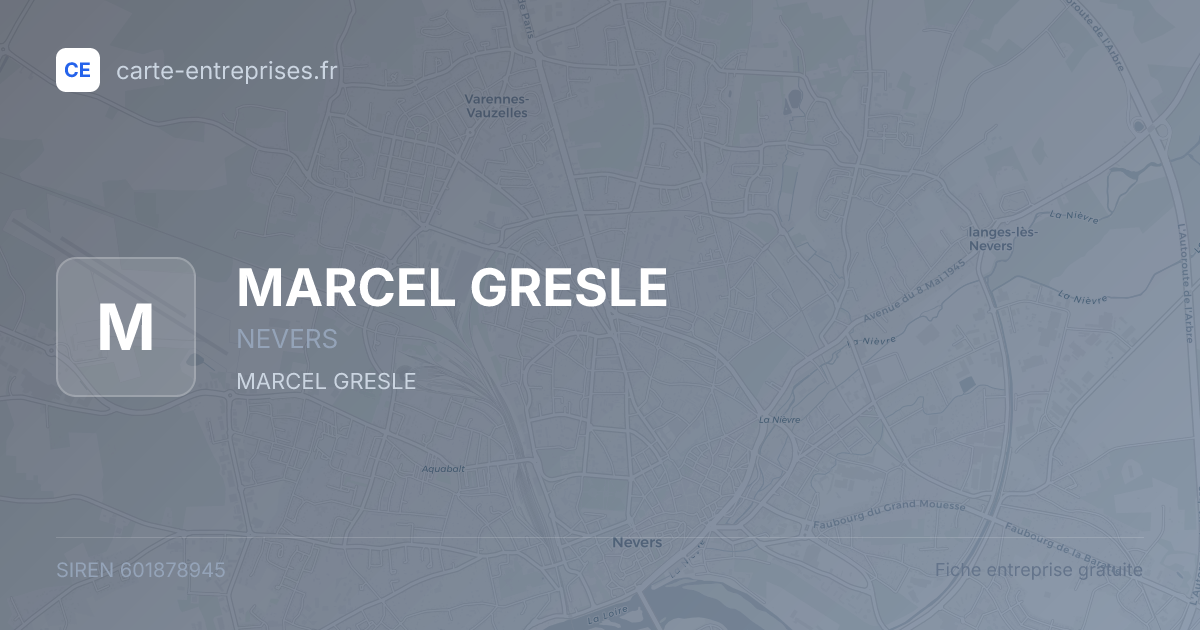 MARCEL GRESLE — 601878945 — fiche entreprise