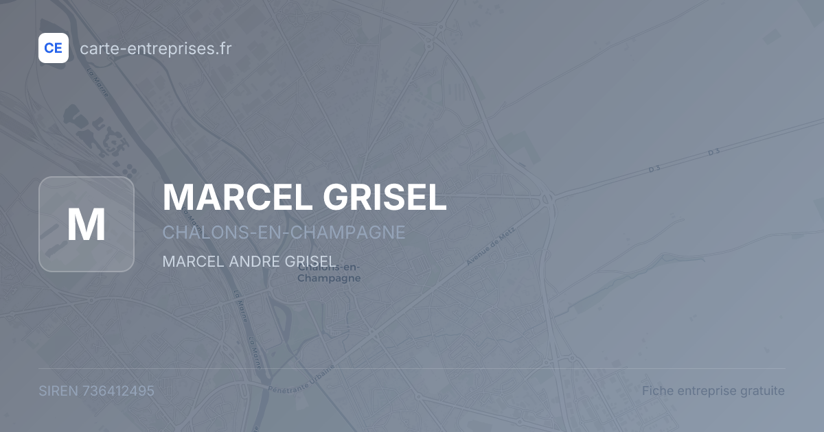 MARCEL GRISEL — 736412495 — fiche entreprise