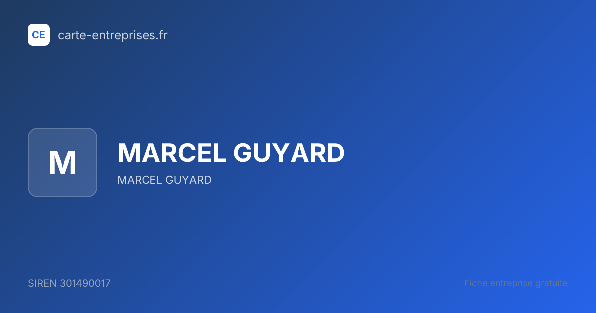 MARCEL GUYARD — 301490017 — fiche entreprise