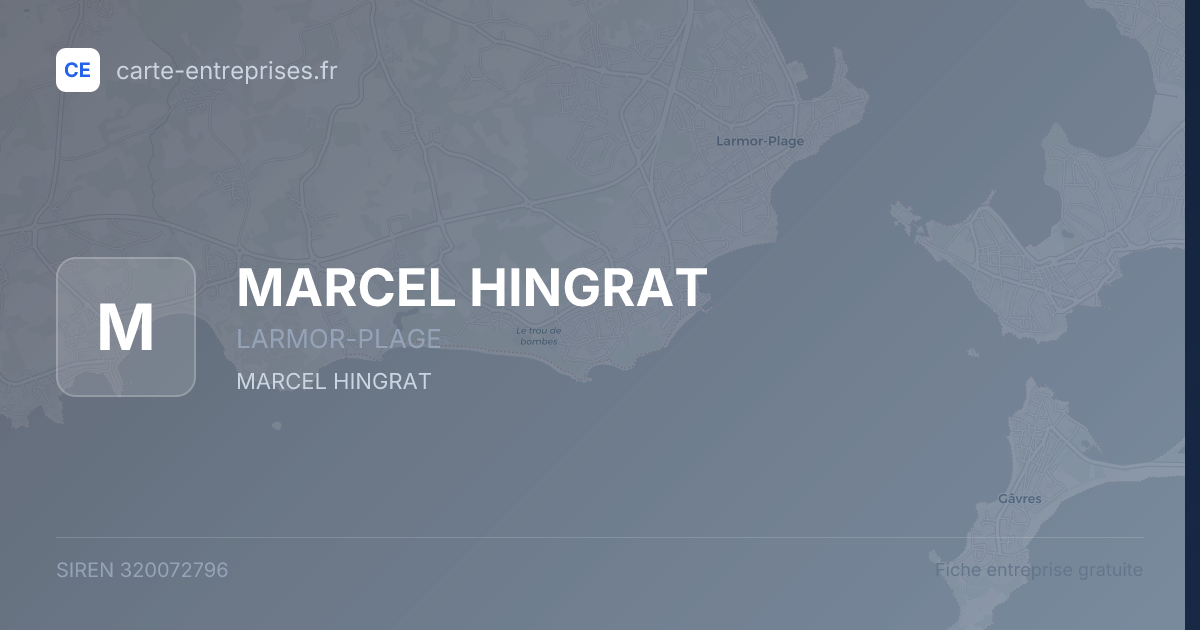 MARCEL HINGRAT — 320072796 — fiche entreprise