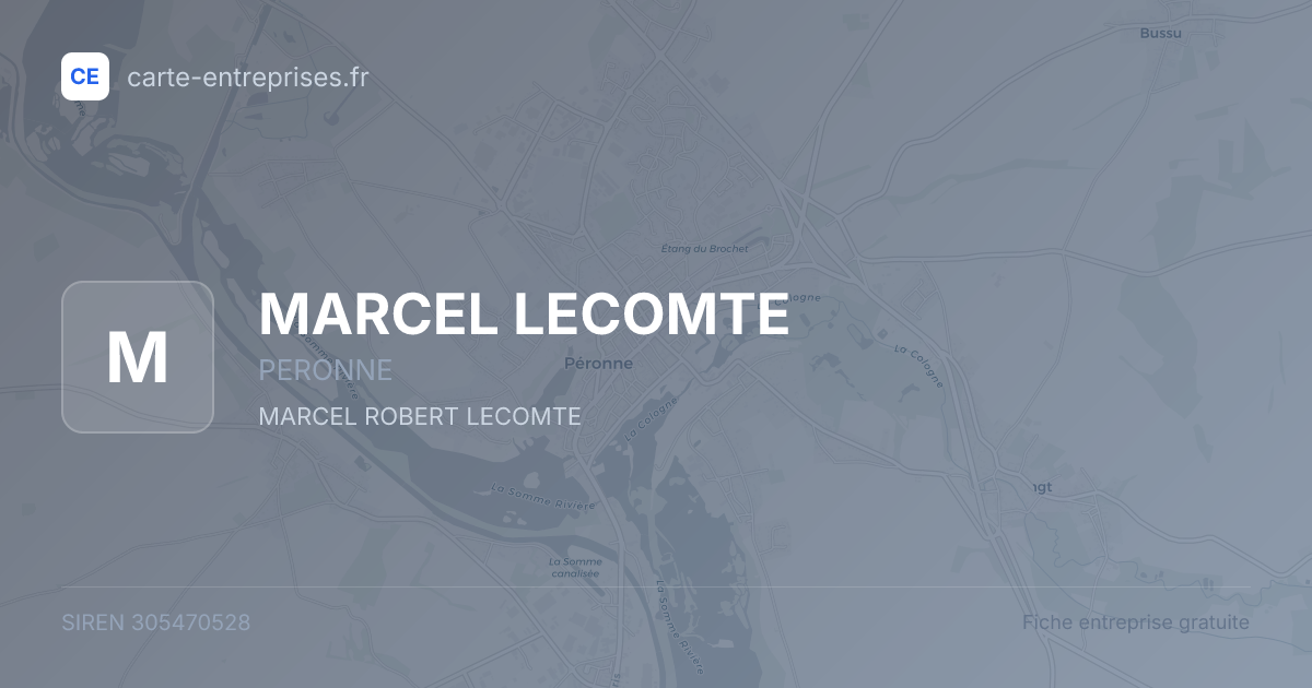 MARCEL LECOMTE — 305470528 — fiche entreprise