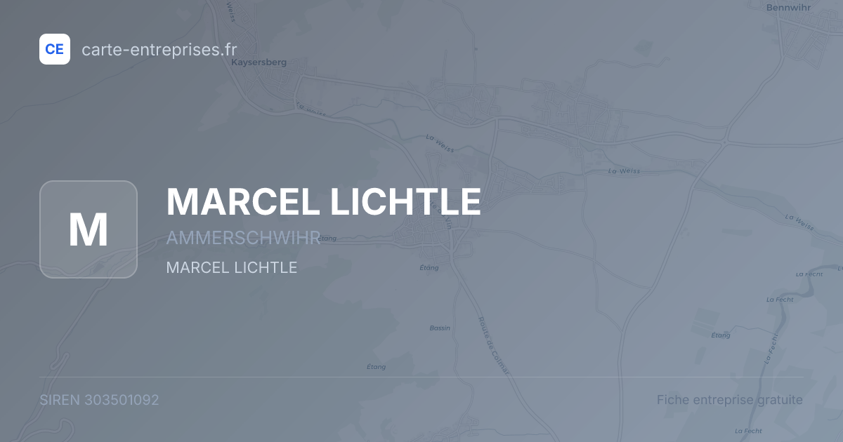 MARCEL LICHTLE — 303501092 — fiche entreprise