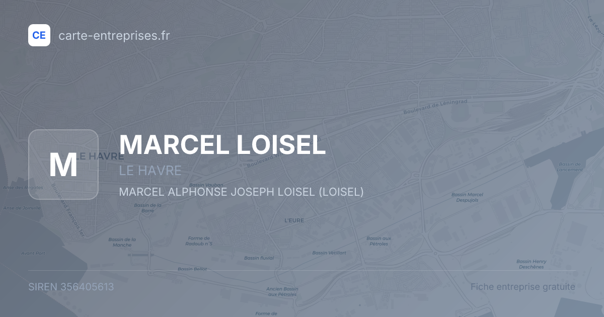 MARCEL LOISEL — 356405613 — fiche entreprise