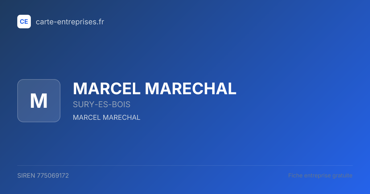 MARCEL MARECHAL — 775069172 — fiche entreprise