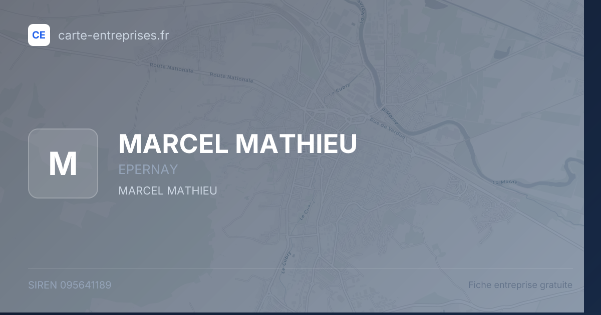 MARCEL MATHIEU — 095641189 — fiche entreprise