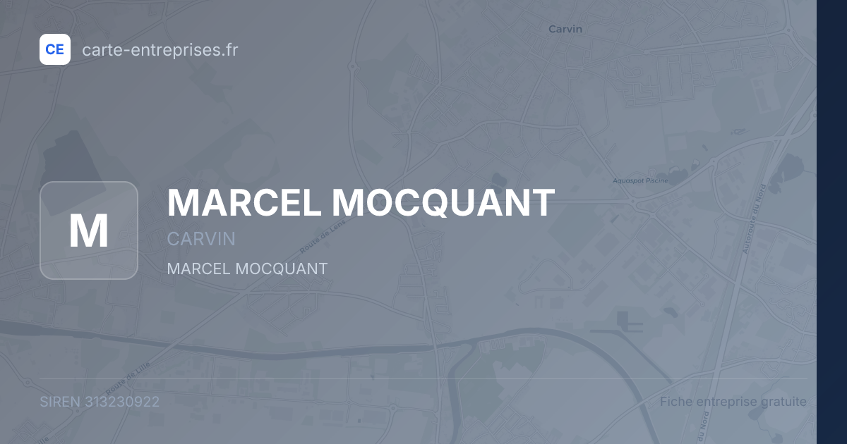 MARCEL MOCQUANT — 313230922 — fiche entreprise