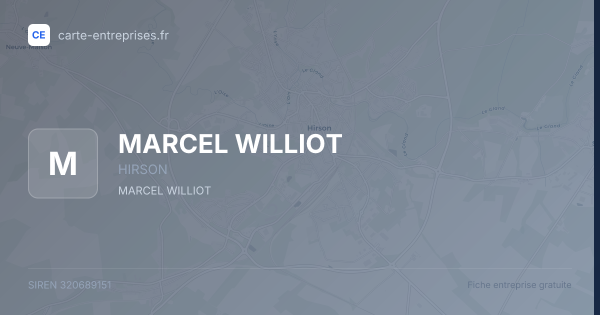 MARCEL WILLIOT — 320689151 — fiche entreprise