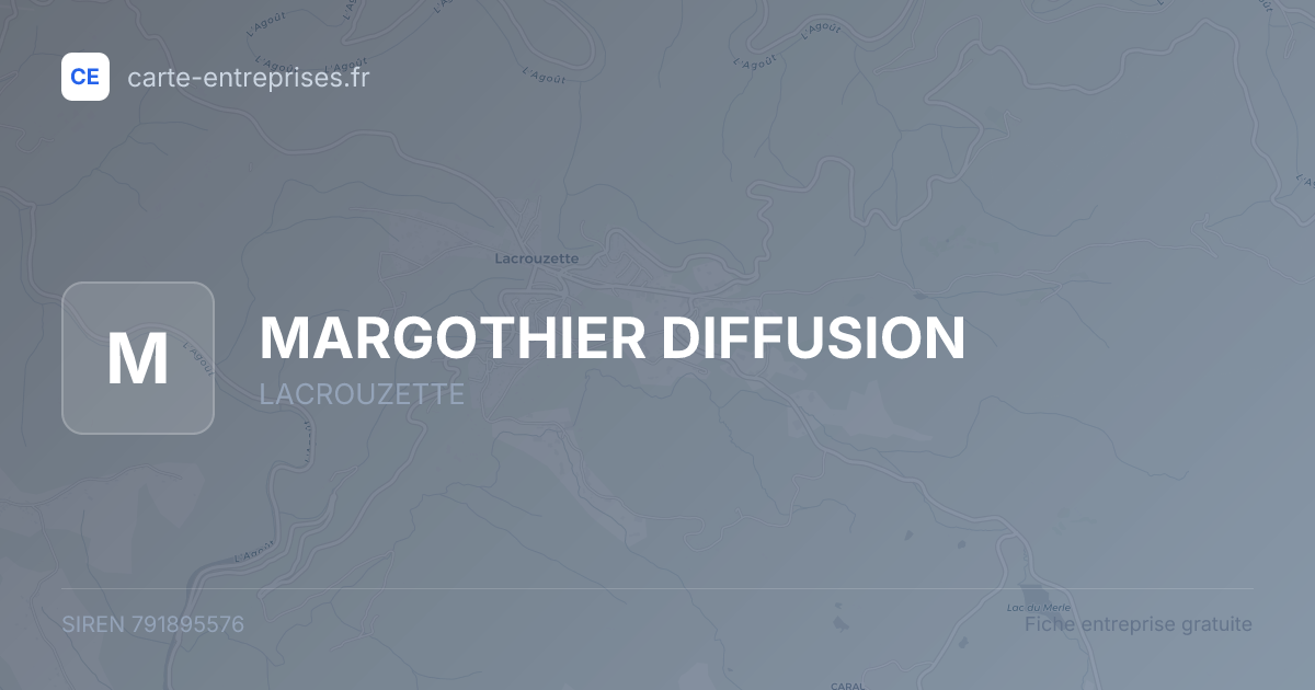 MARGOTHIER DIFFUSION — 791895576 — fiche entreprise