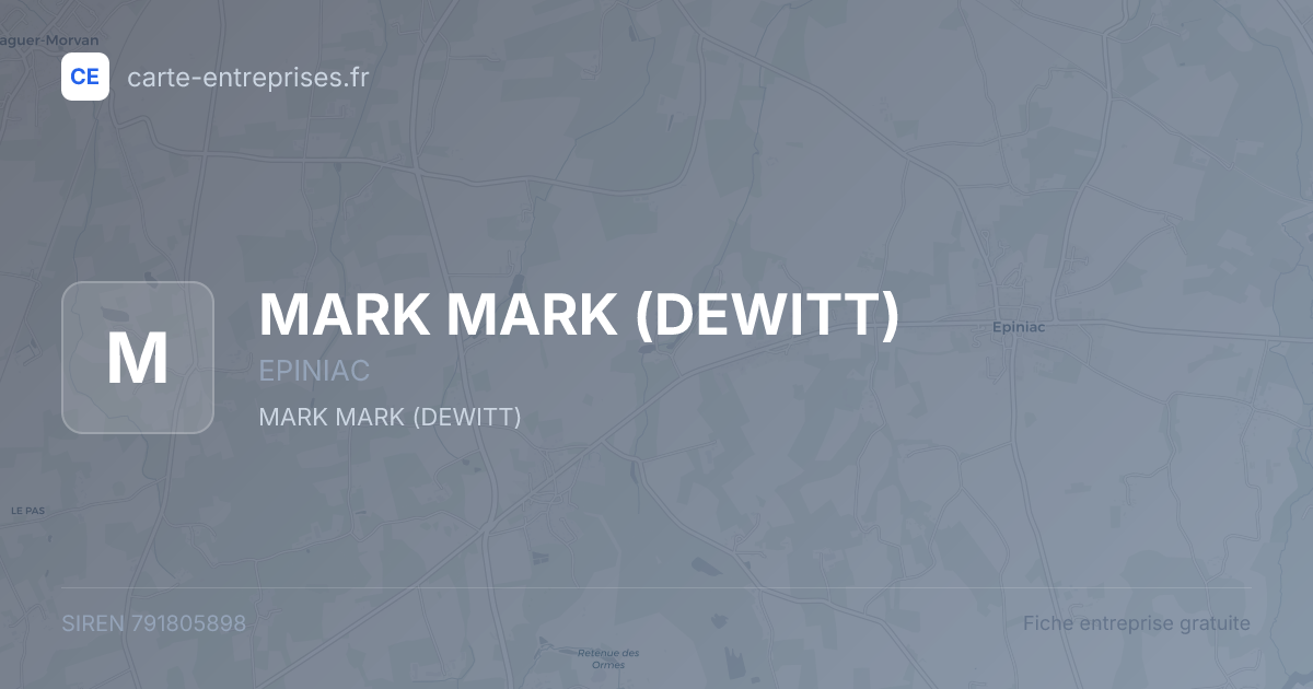 MARK MARK (DEWITT) — 791805898 — fiche entreprise