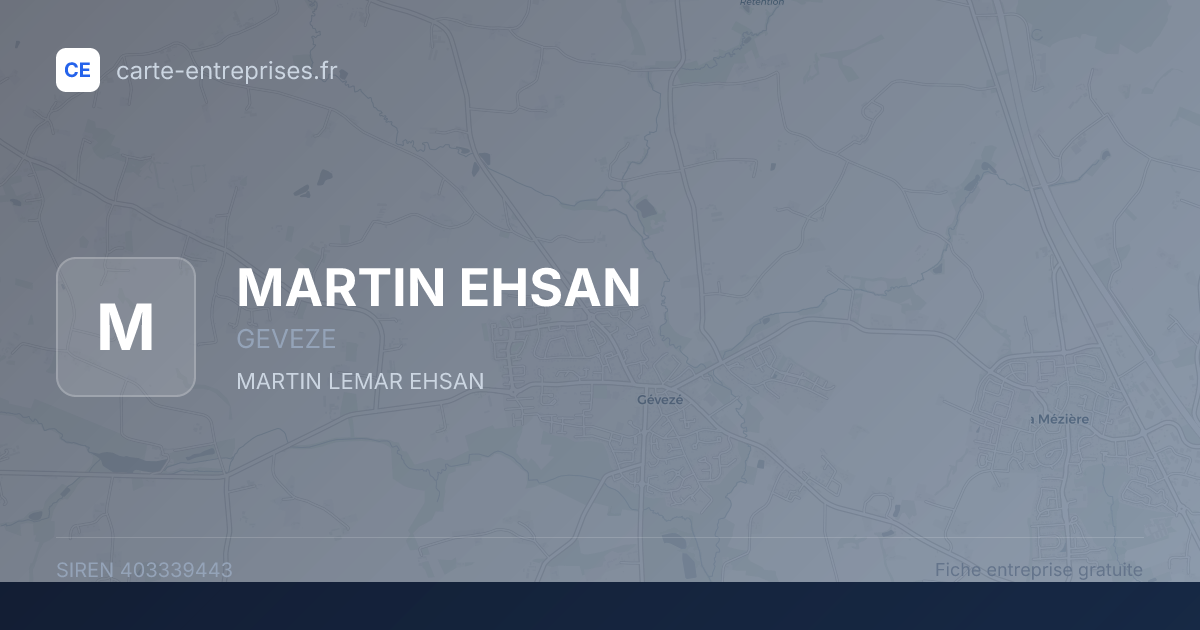 MARTIN EHSAN — 403339443 — fiche entreprise