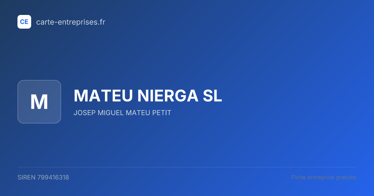 MATEU NIERGA SL — 799416318 — fiche entreprise
