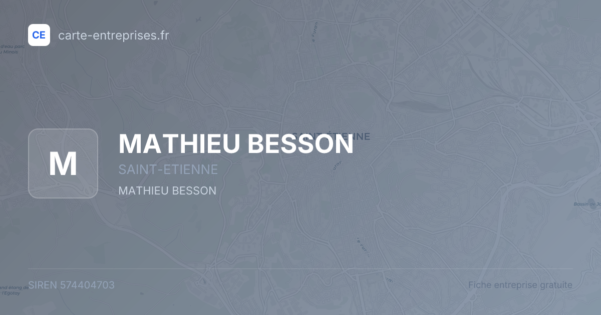 MATHIEU BESSON — 574404703 — fiche entreprise