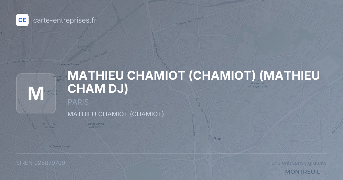 MATHIEU CHAMIOT (CHAMIOT) (MATHIEU CHAM DJ) — 928879709 — fiche entreprise