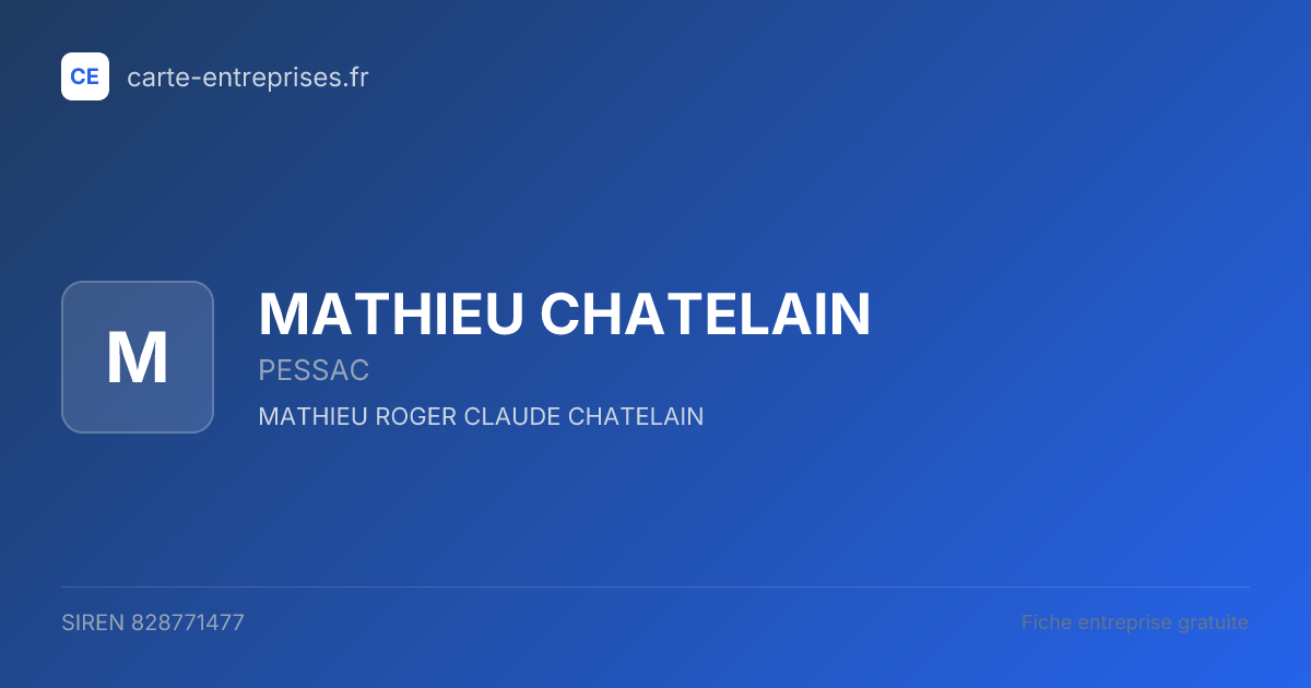MATHIEU CHATELAIN — 828771477 — fiche entreprise