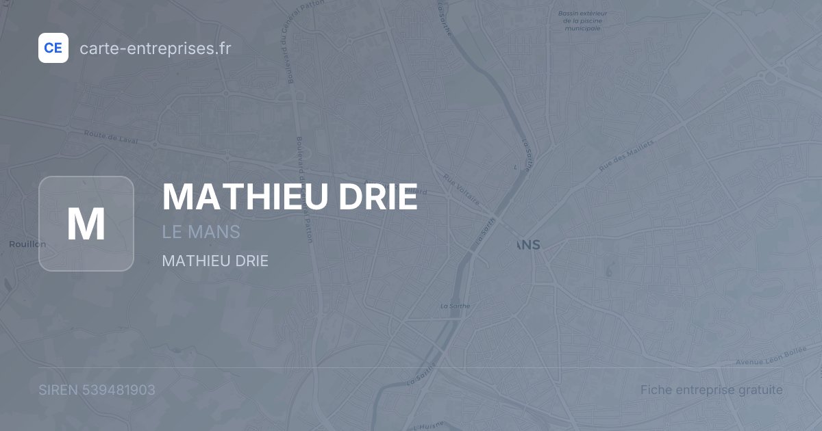 MATHIEU DRIE — 539481903 — fiche entreprise