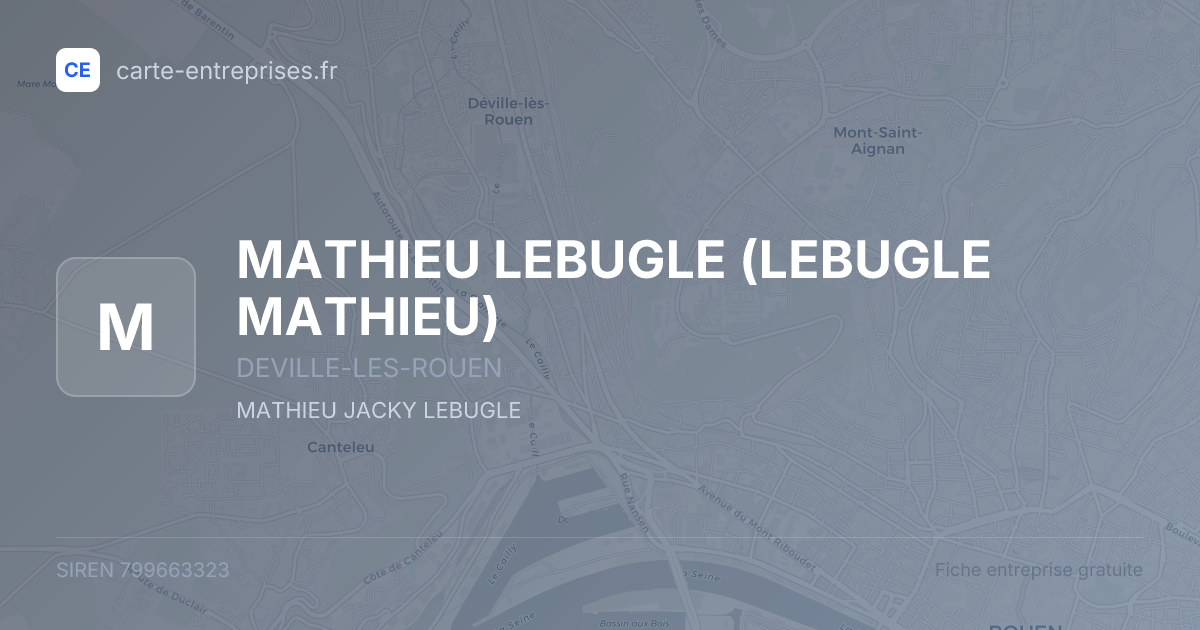 MATHIEU LEBUGLE (LEBUGLE MATHIEU) — 799663323 — fiche entreprise