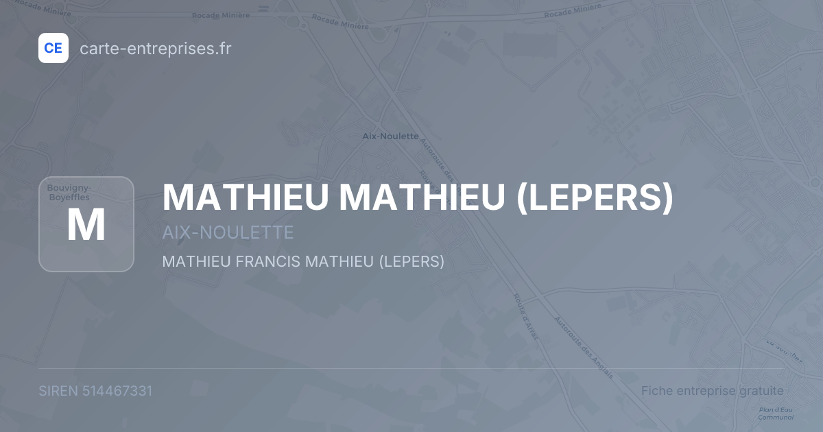 MATHIEU MATHIEU (LEPERS) — 514467331 — fiche entreprise