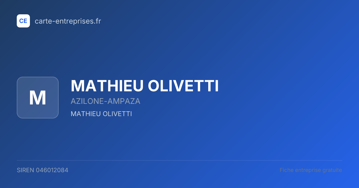 MATHIEU OLIVETTI — 046012084 — fiche entreprise