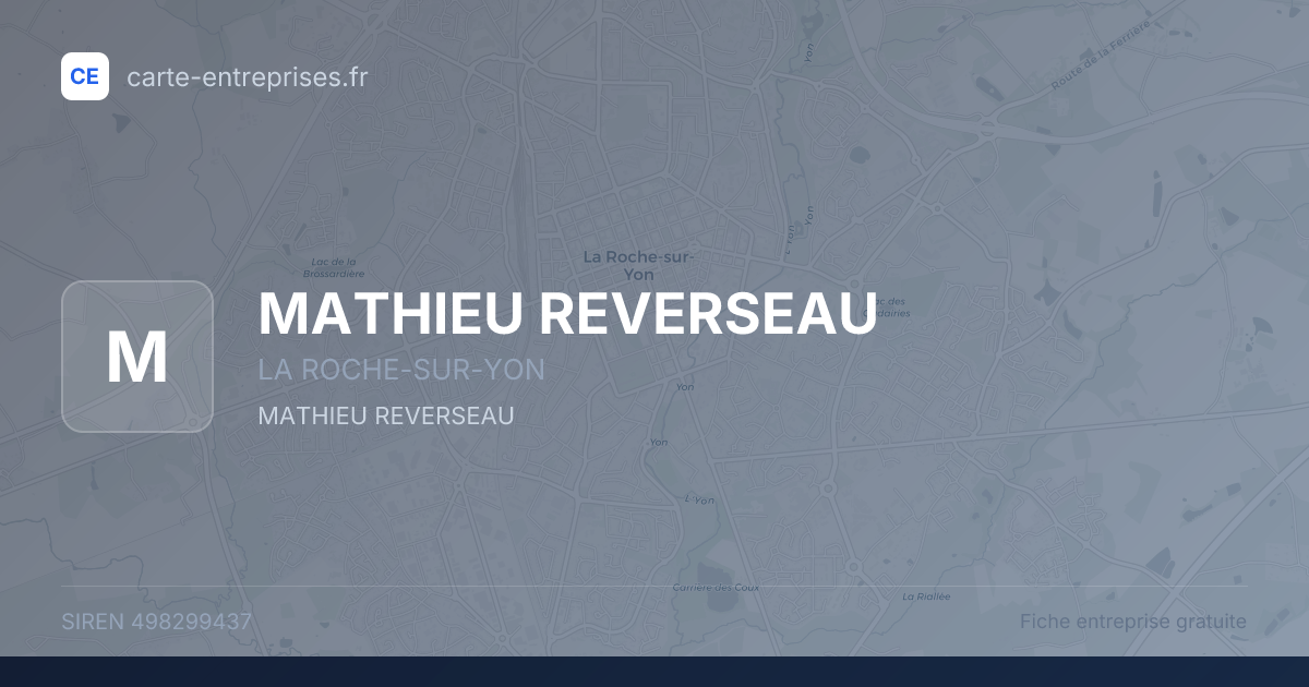 MATHIEU REVERSEAU — 498299437 — fiche entreprise