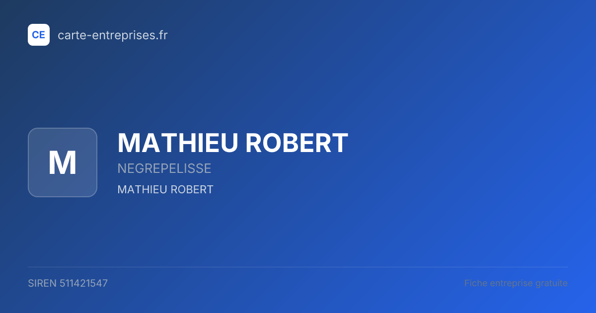 MATHIEU ROBERT — 511421547 — fiche entreprise