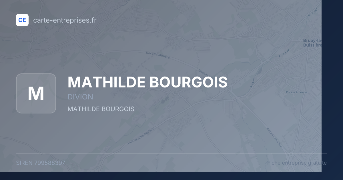 MATHILDE BOURGOIS — 799588397 — fiche entreprise