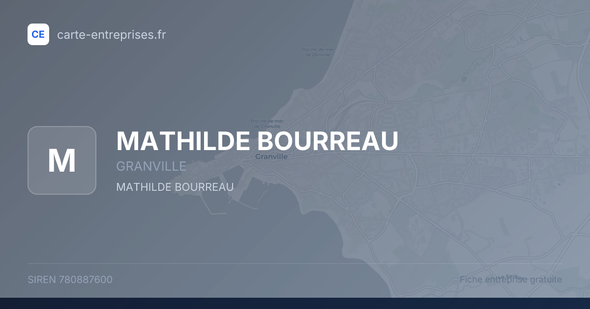 MATHILDE BOURREAU — 780887600 — fiche entreprise
