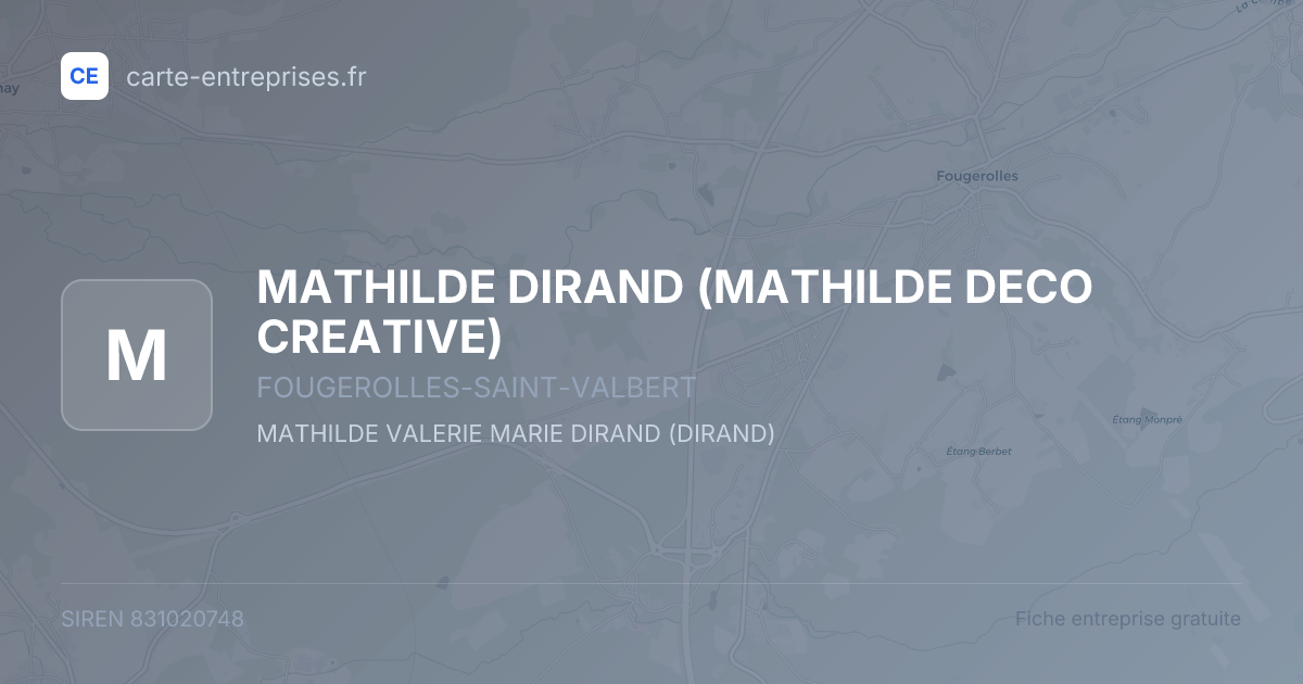 MATHILDE DIRAND (MATHILDE DECO CREATIVE) — 831020748 — fiche entreprise