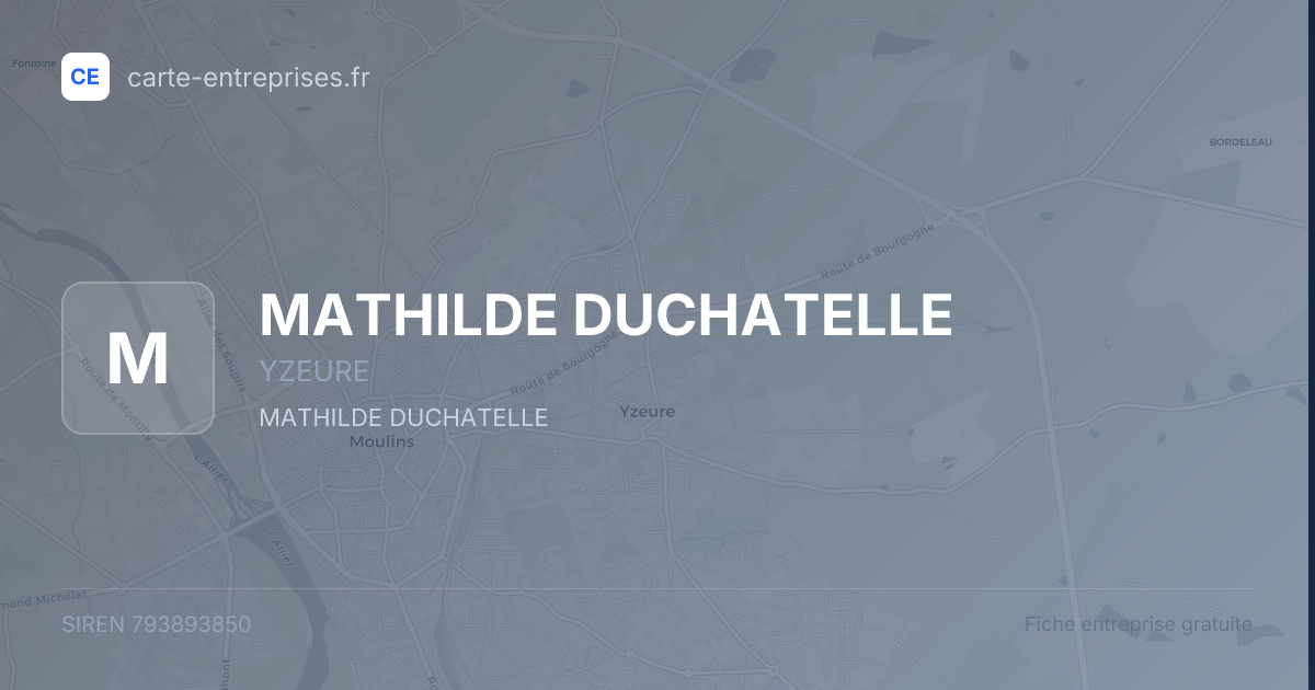 MATHILDE DUCHATELLE — 793893850 — fiche entreprise