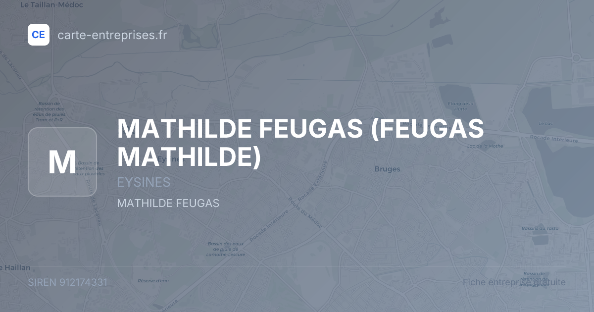 MATHILDE FEUGAS (FEUGAS MATHILDE) — 912174331 — fiche entreprise