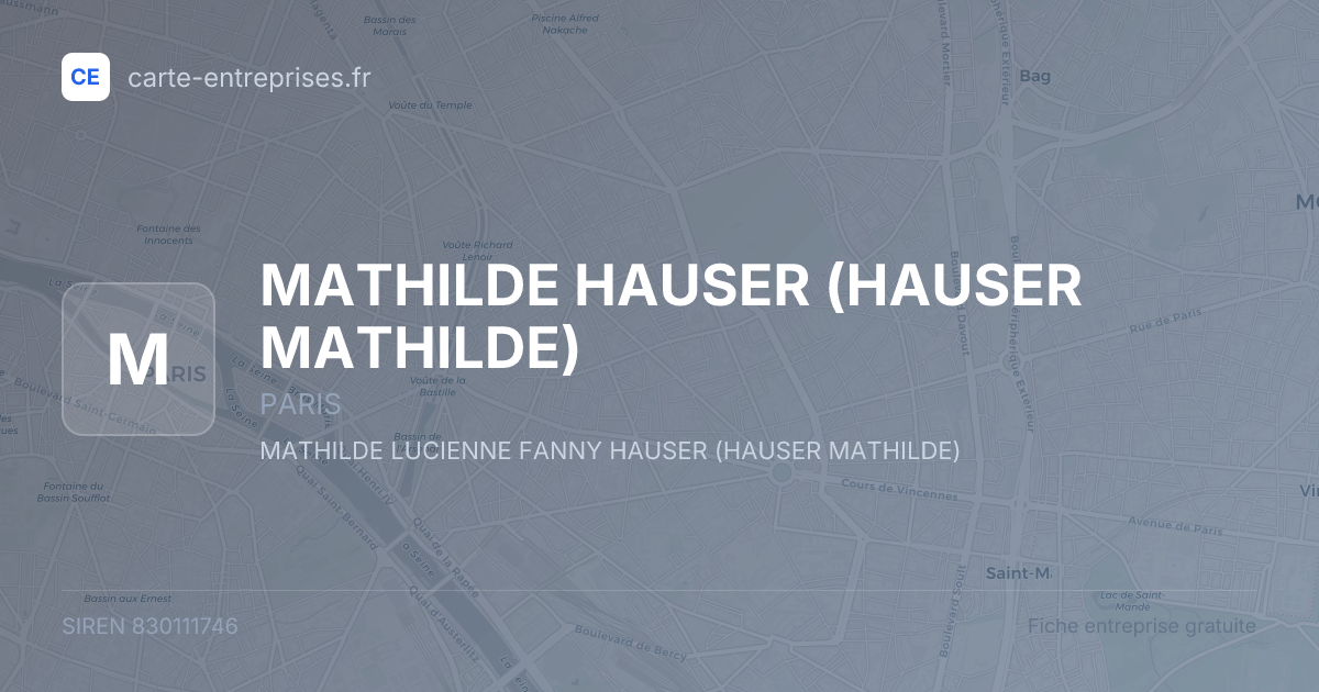 MATHILDE HAUSER (HAUSER MATHILDE) — 830111746 — fiche entreprise