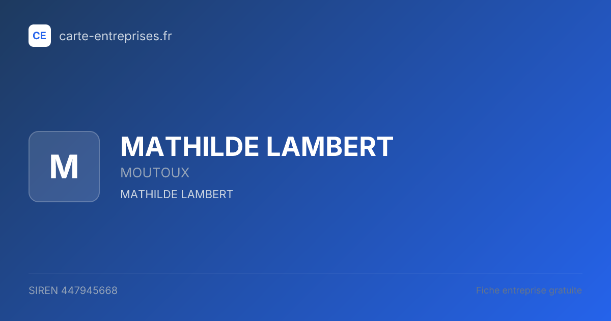 MATHILDE LAMBERT — 447945668 — fiche entreprise