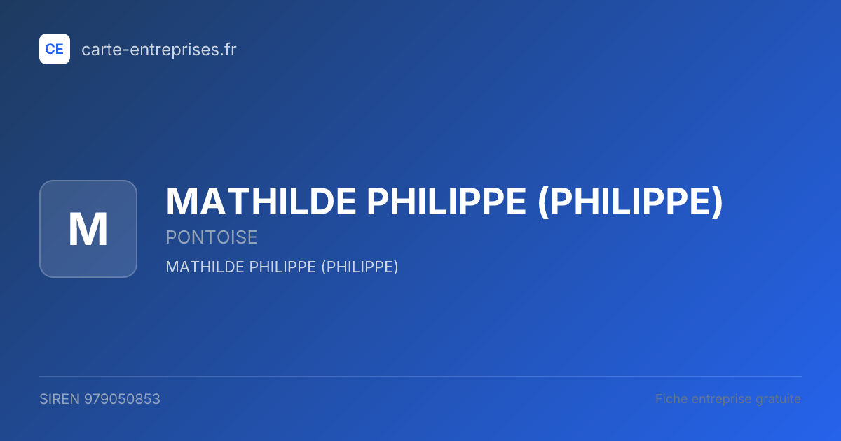 MATHILDE PHILIPPE (PHILIPPE) — 979050853 — fiche entreprise