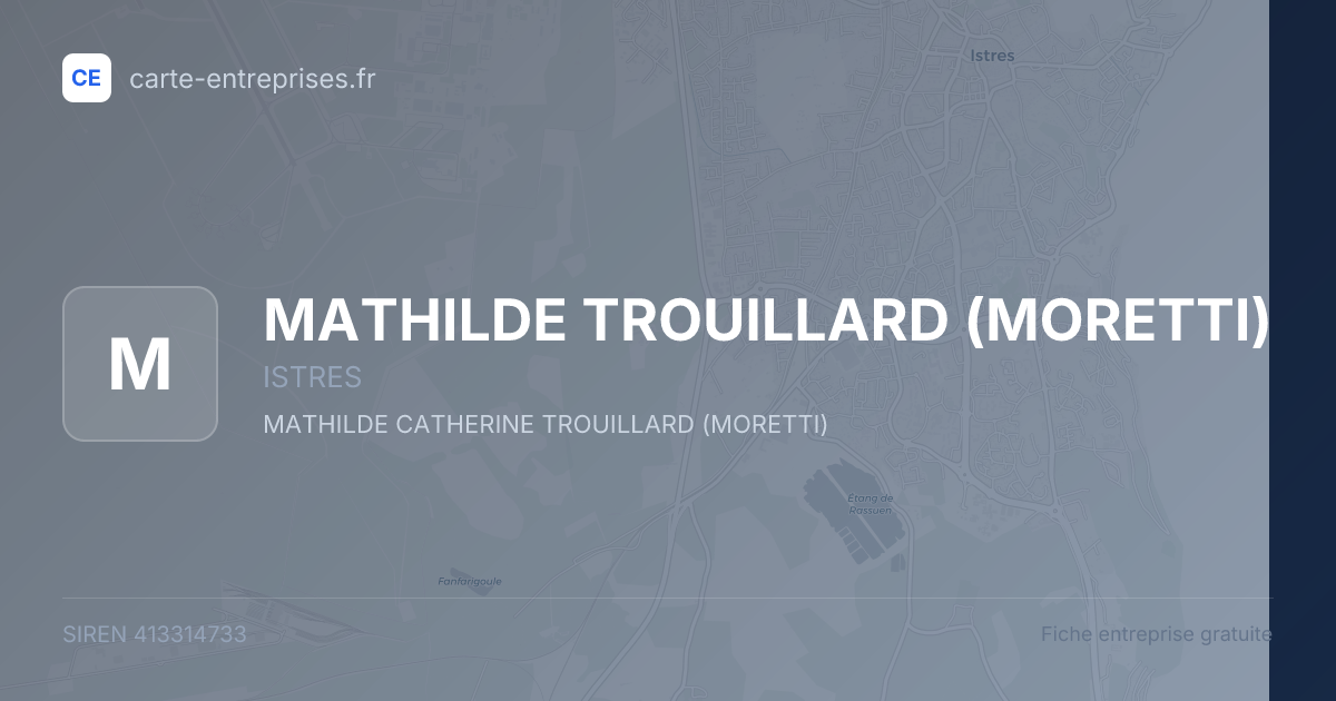 MATHILDE TROUILLARD (MORETTI) — 413314733 — fiche entreprise
