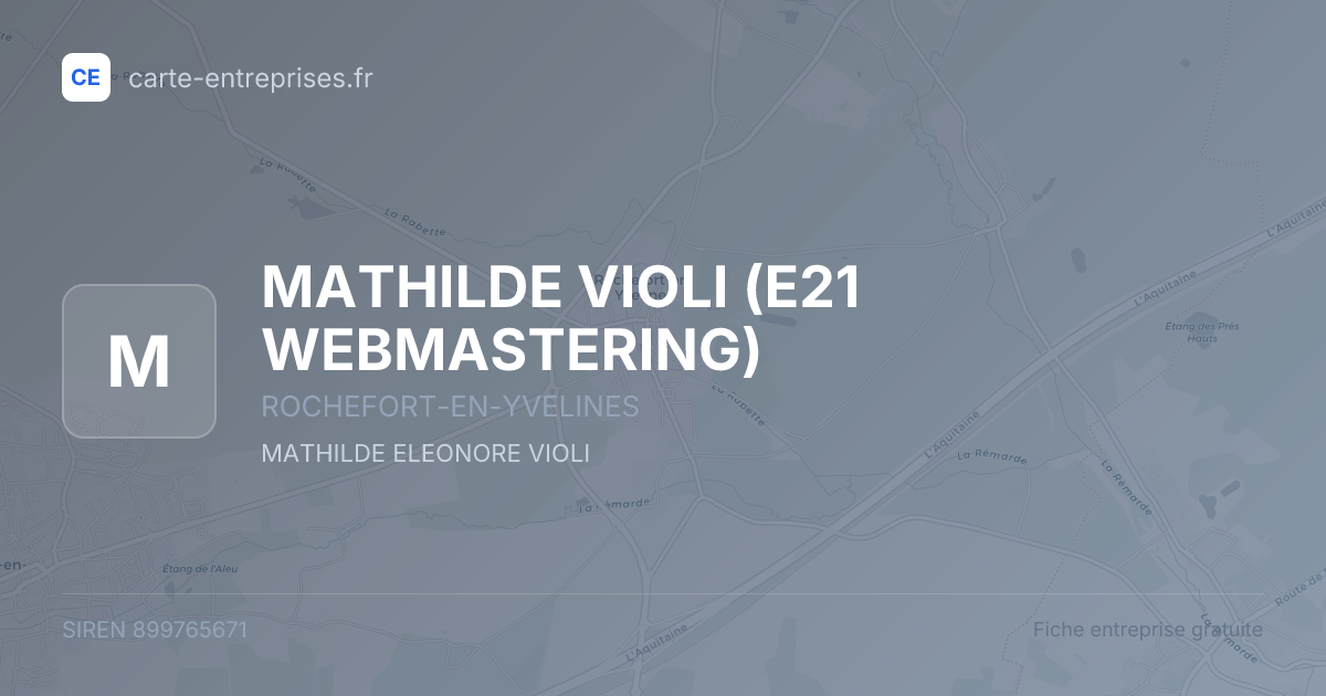 MATHILDE VIOLI (E21 WEBMASTERING) — 899765671 — fiche entreprise