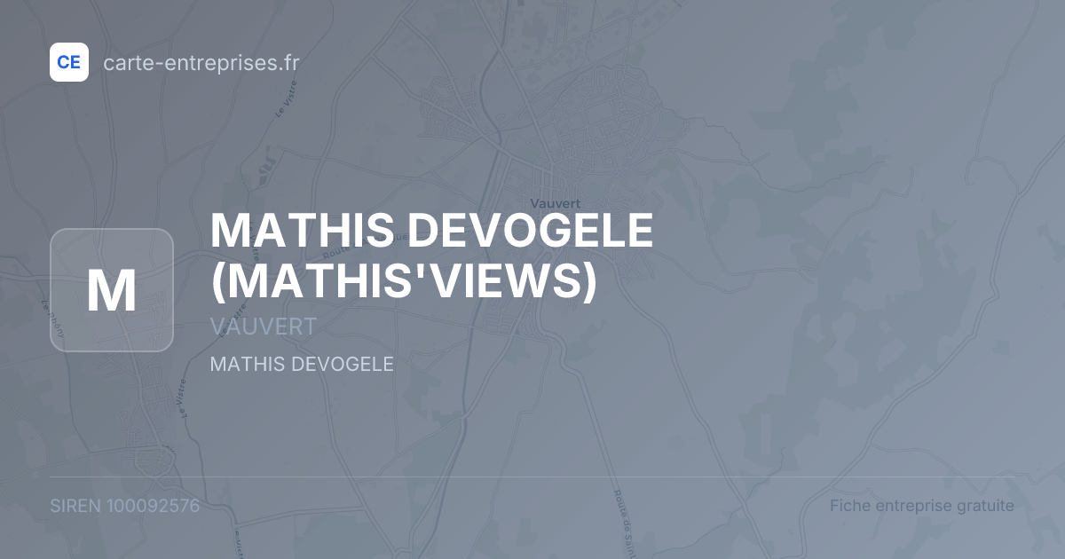 MATHIS DEVOGELE (MATHIS'VIEWS) — 100092576 — fiche entreprise