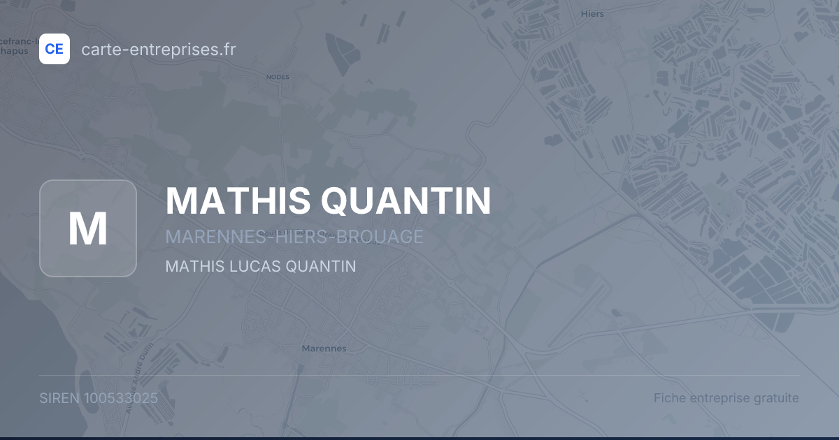 MATHIS QUANTIN — 100533025 — fiche entreprise