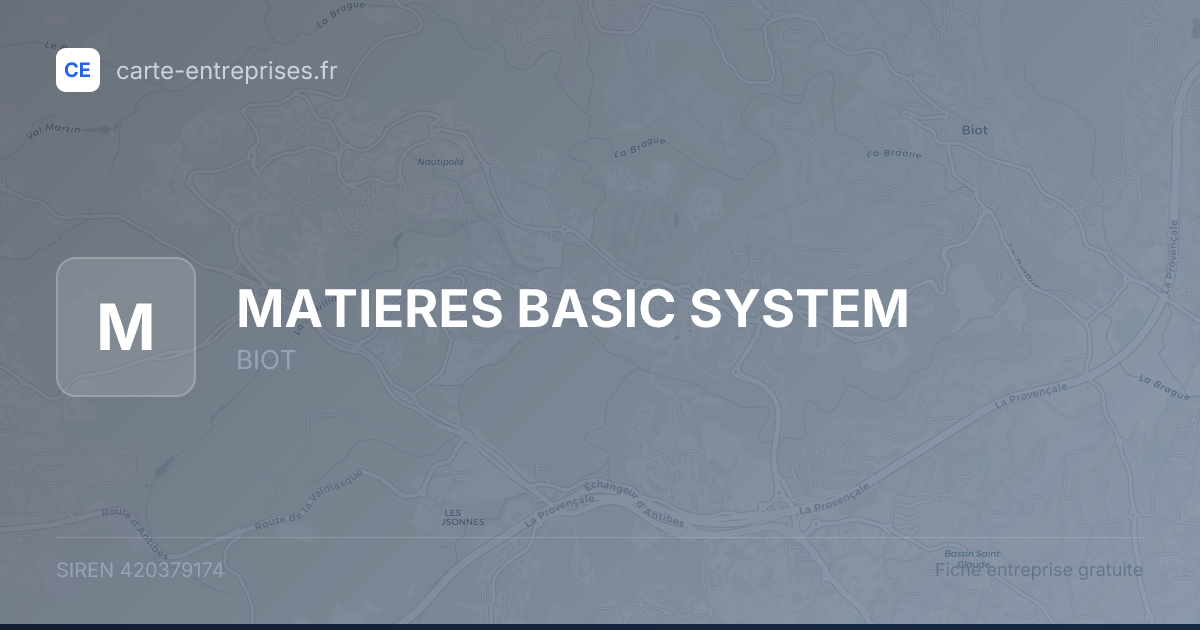 MATIERES BASIC SYSTEM — 420379174 — fiche entreprise