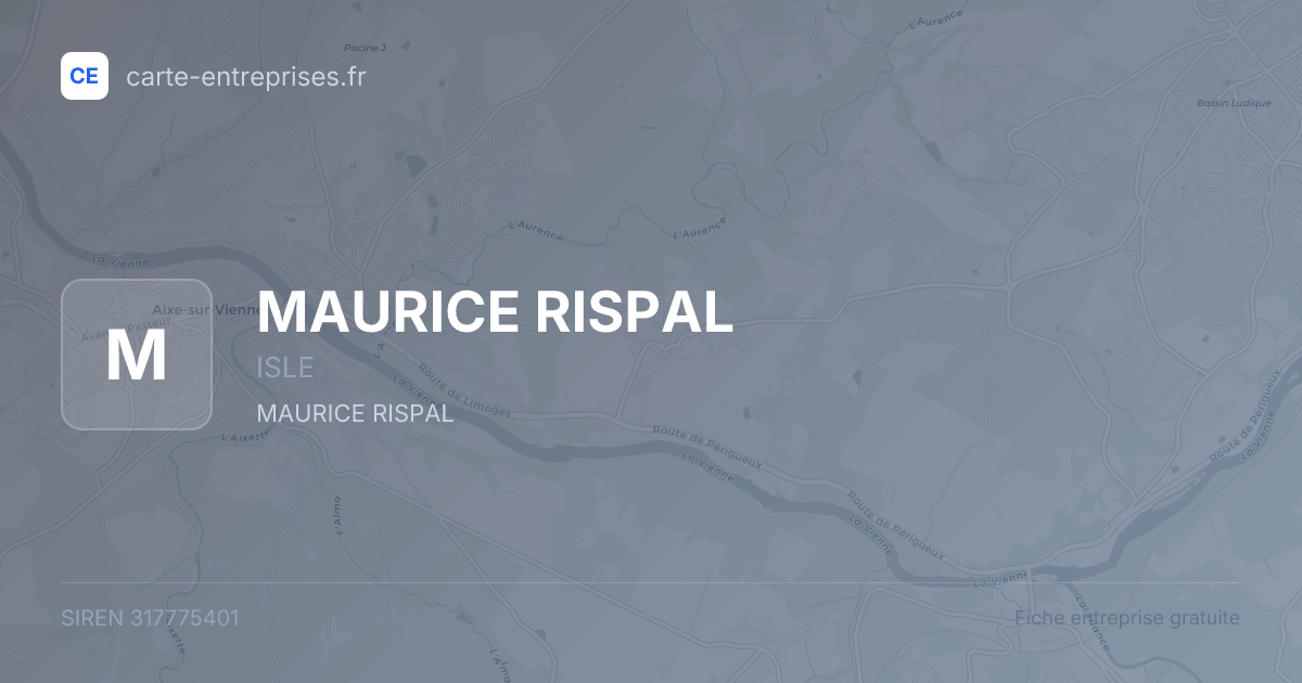 MAURICE RISPAL — 317775401 — fiche entreprise
