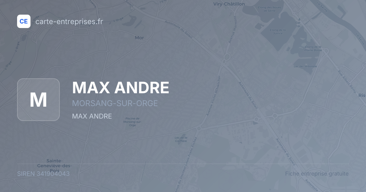MAX ANDRE — 341904043 — fiche entreprise